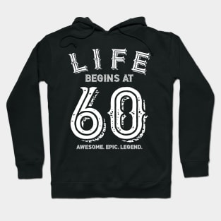 Life begins at 60 Hoodie